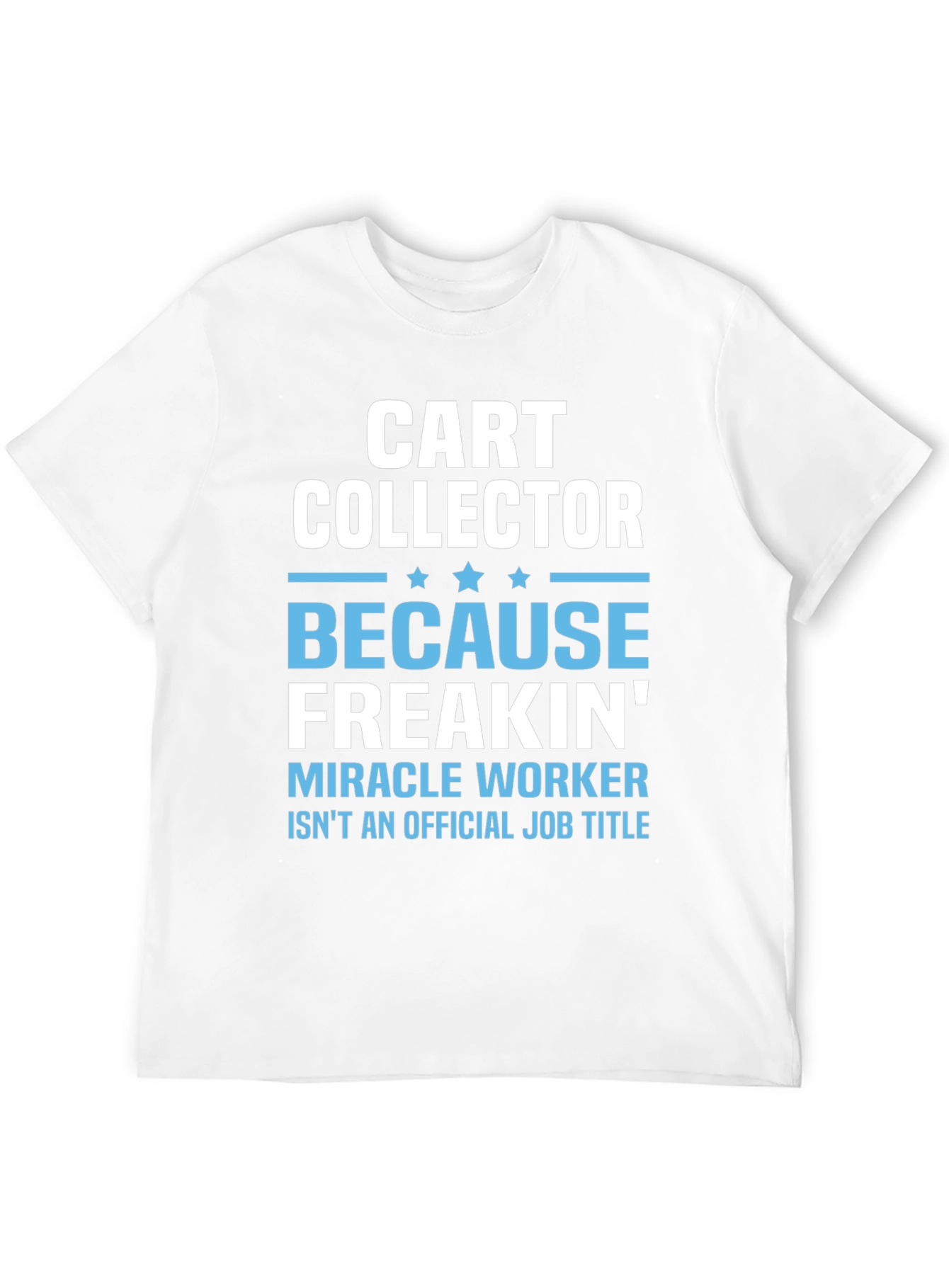 Cart Collector Funny T-Shirt