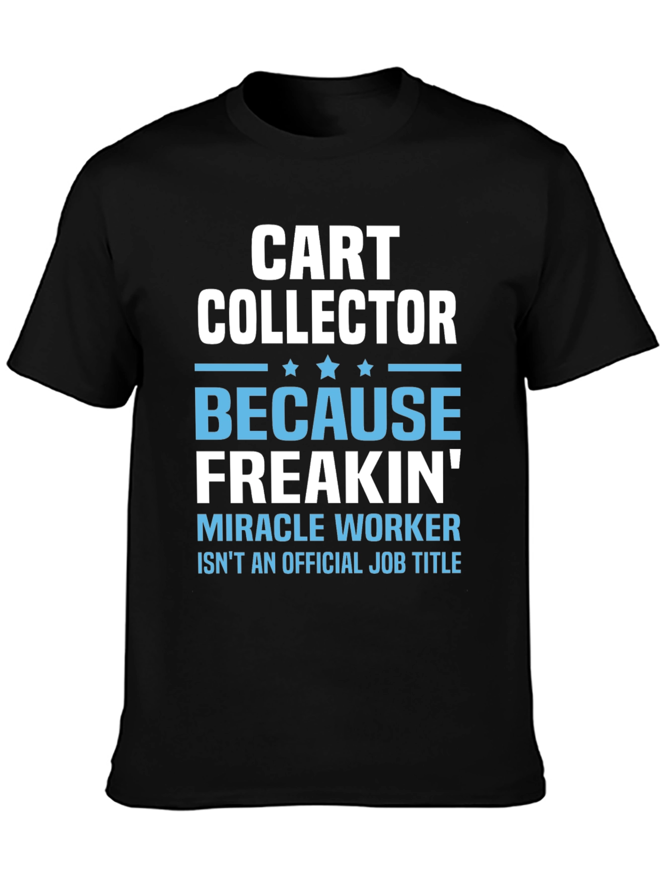 Cart Collector Funny T-Shirt