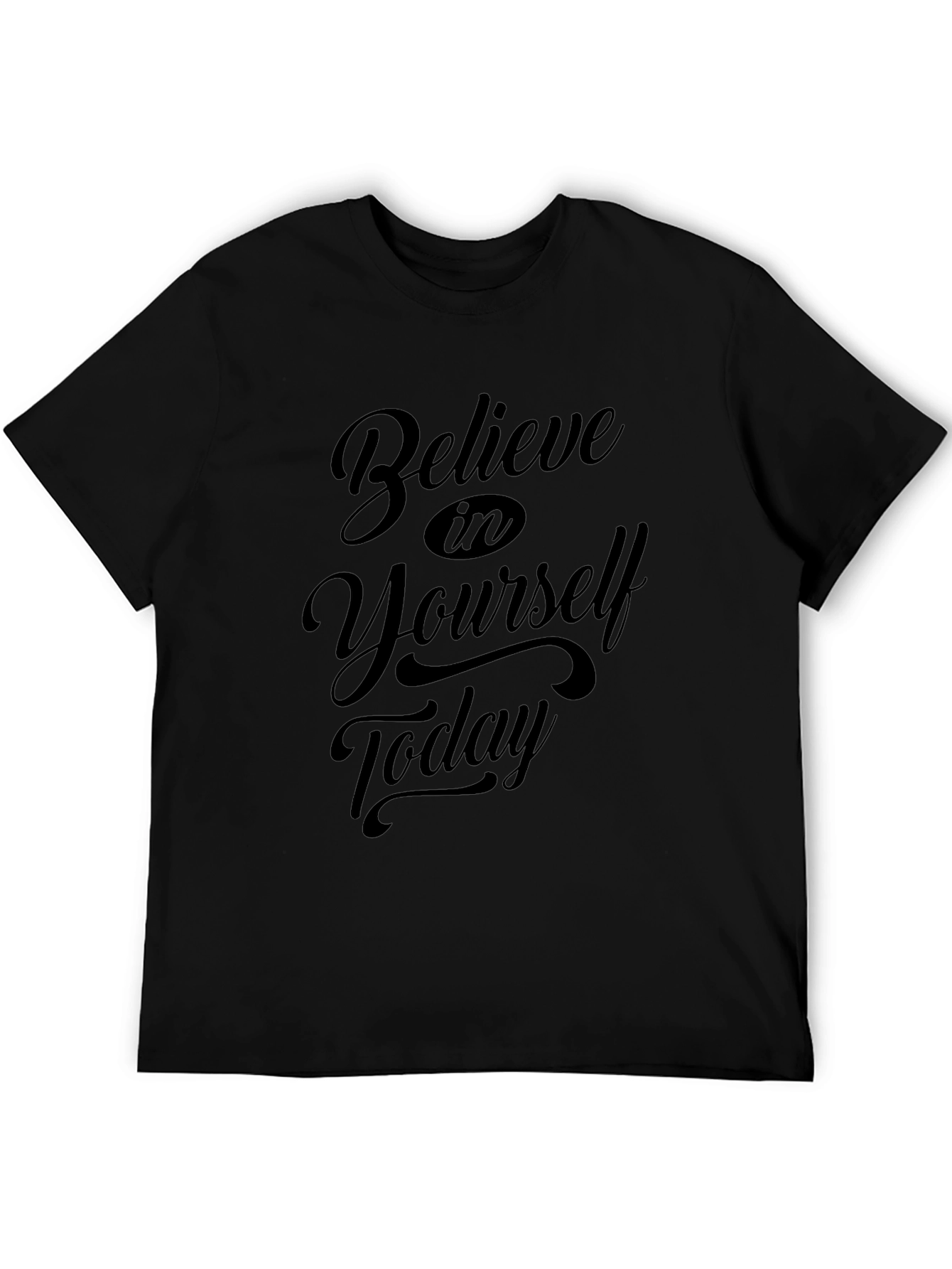Believe In Yourself Today T-Shirt
