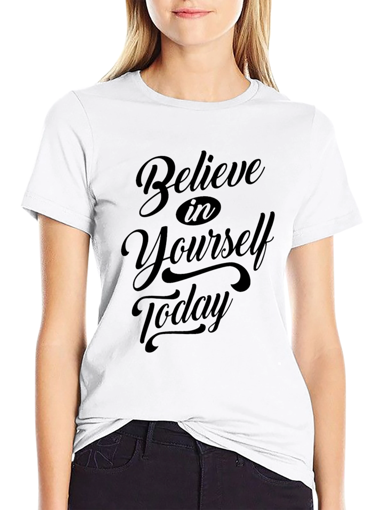 Believe In Yourself Today T-Shirt