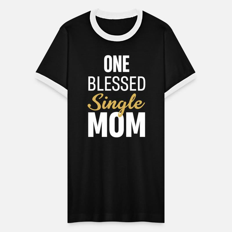 One Blessed Single Mom Feminism Empowerment Adult