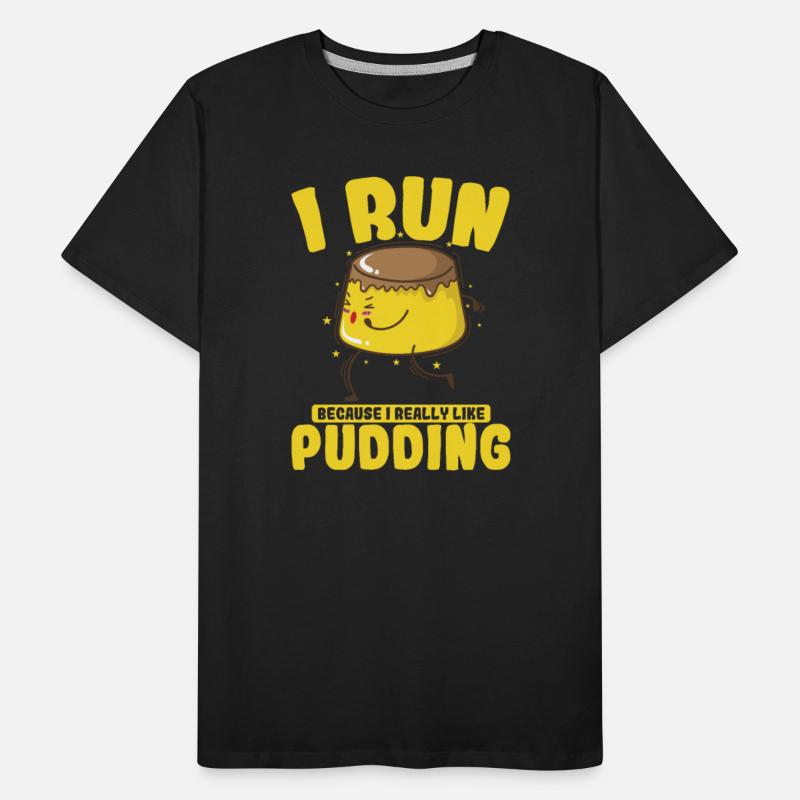 Only Interested in Pudding Dessert
