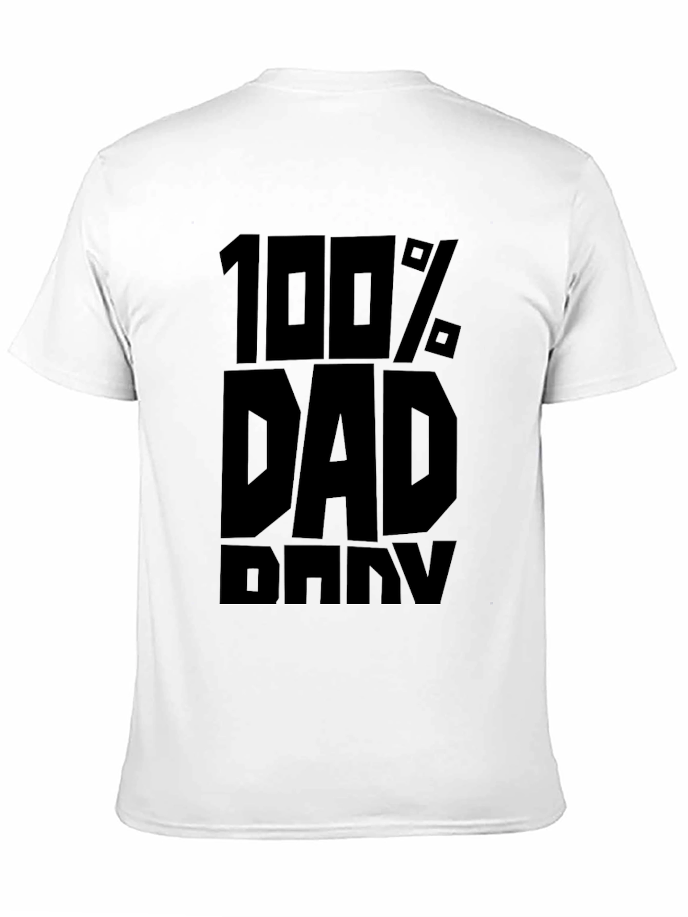 100% Dad T-Shirt - Black Graphic Tee