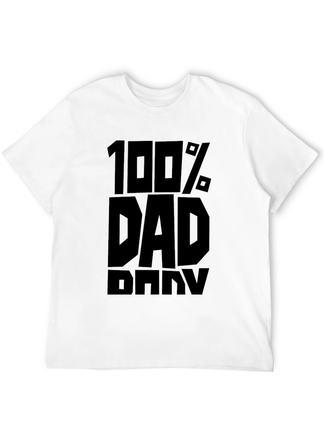 100% Dad T-Shirt - Black Graphic Tee