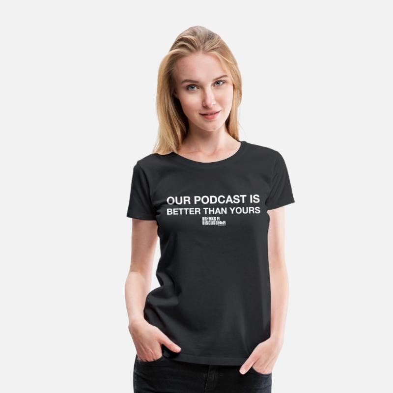 Our Podcast Is Better Than Yours