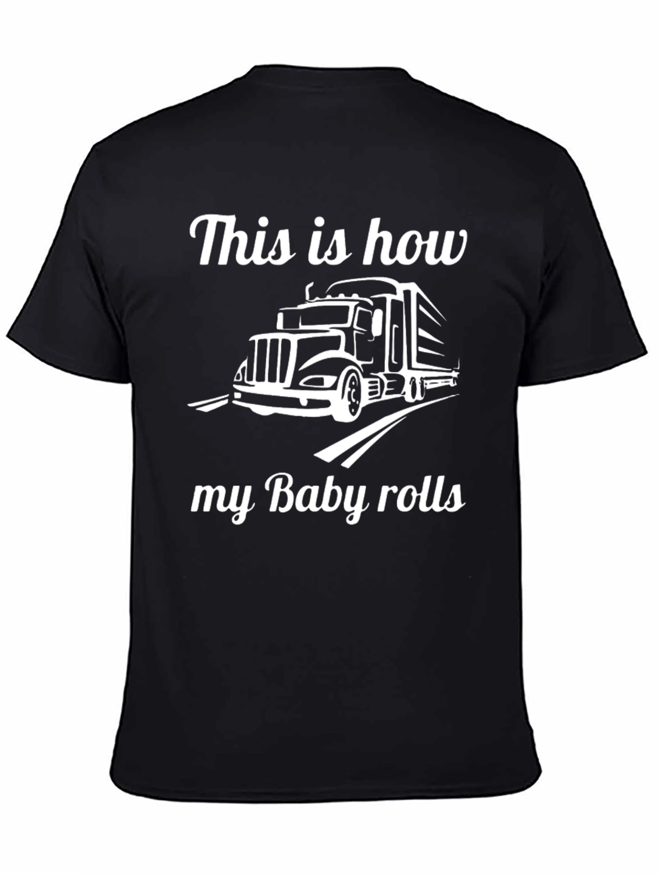 This is How My Baby Rolls Trucker T-Shirt