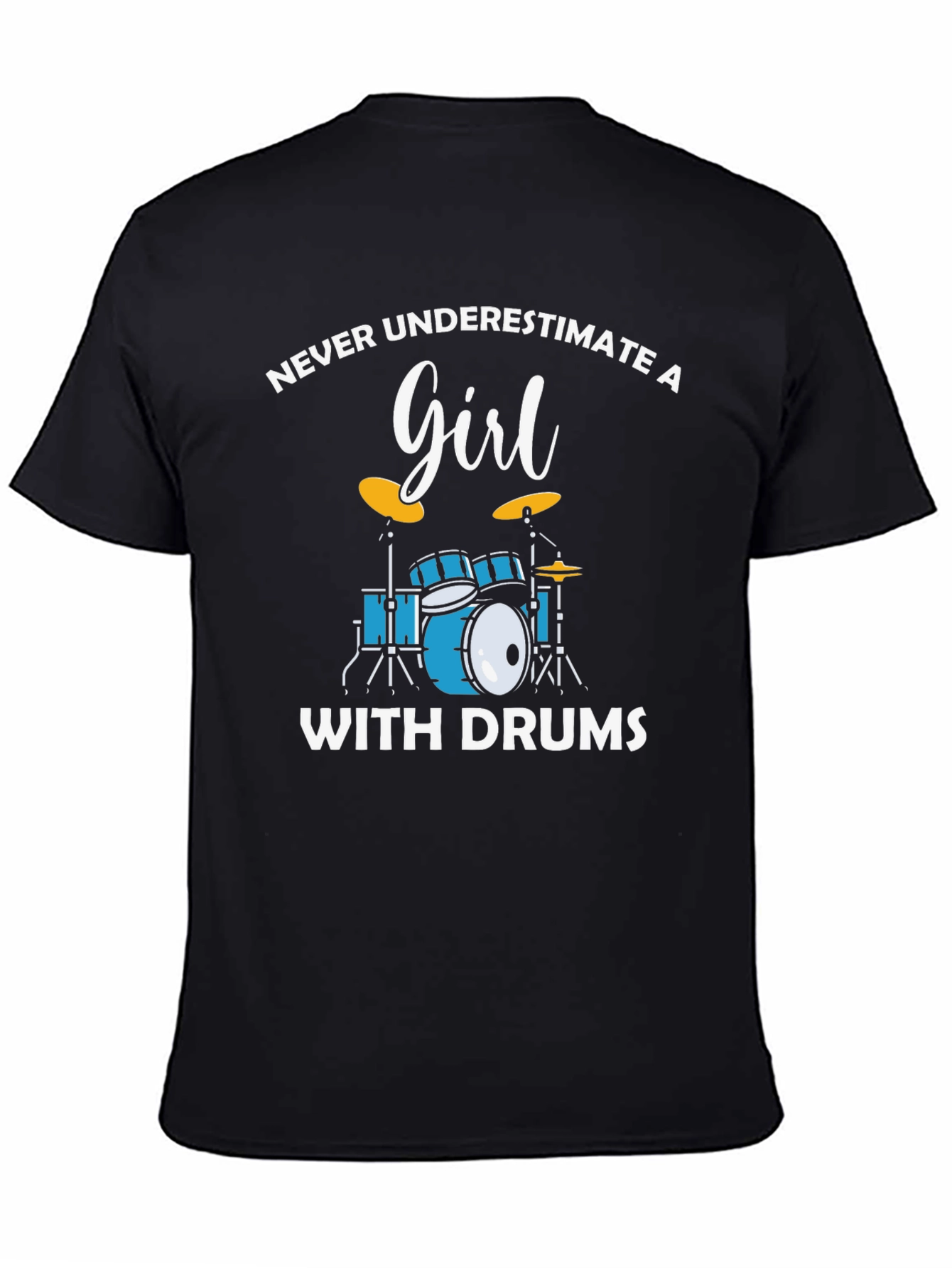 Never Underestimate a Girl with Drums Black T-Shirt
