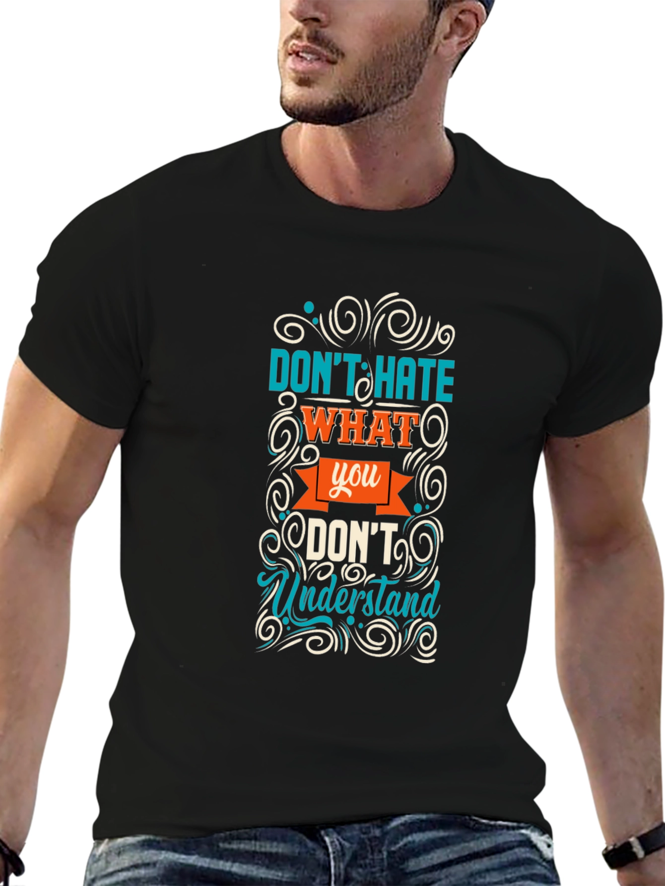 Dont Hate What You Dont Understand Graphic Tee
