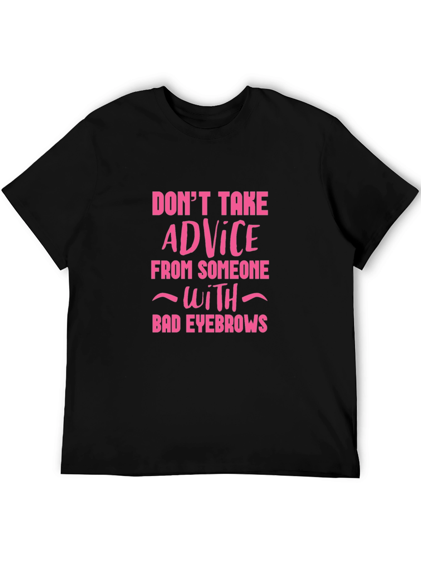 Funny Eyebrow Advice Graphic Tee - Black