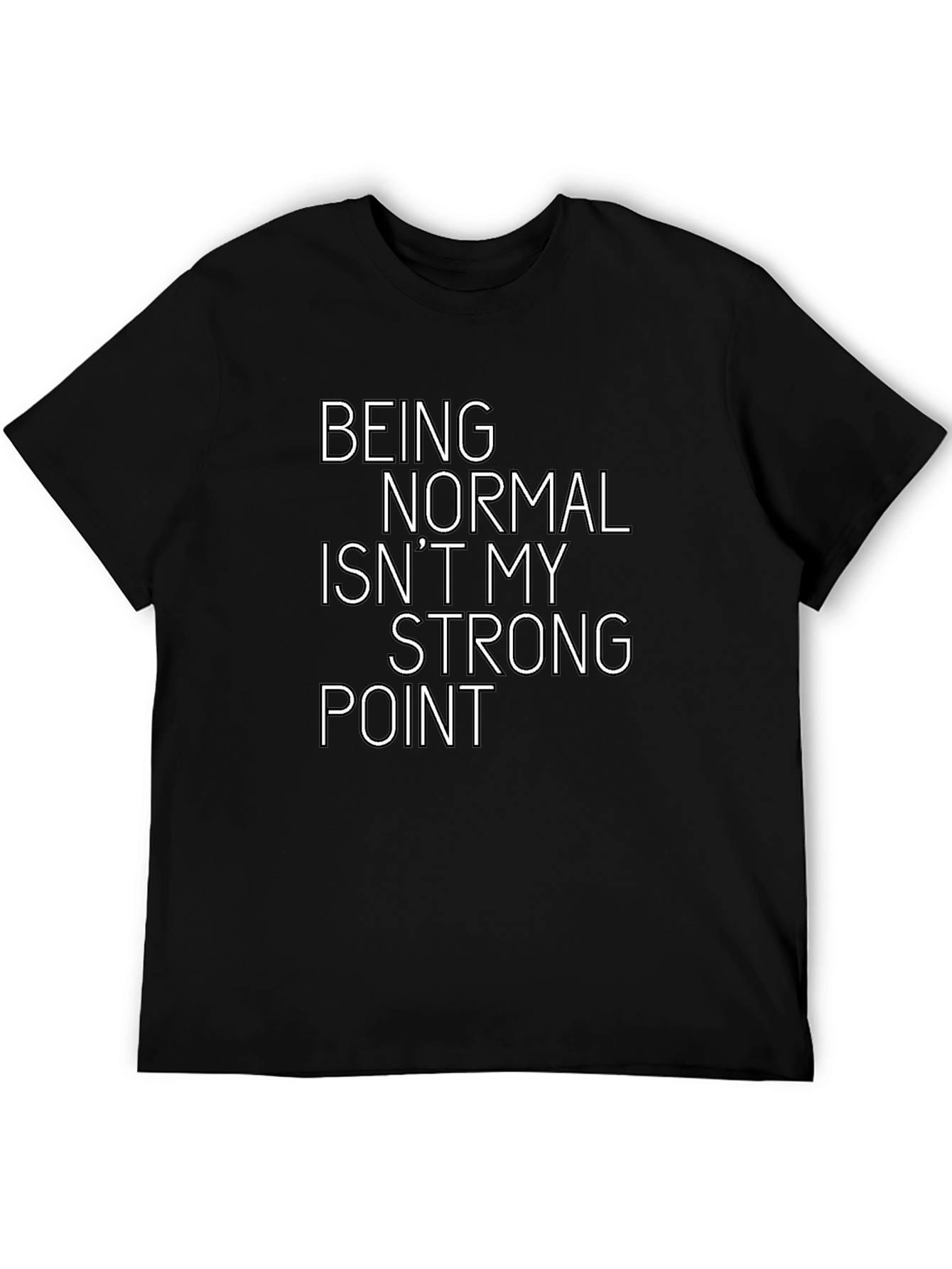 Being Normal T-Shirt Funny Slogan Tee