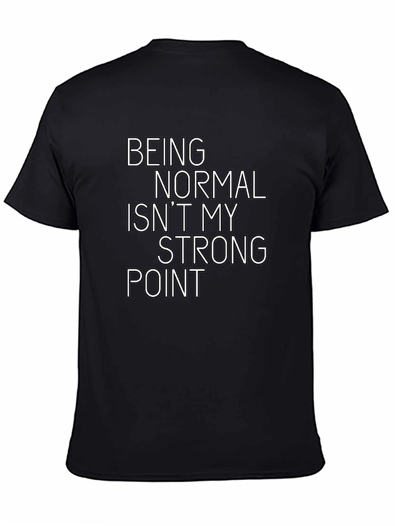 Being Normal T-Shirt Funny Slogan Tee