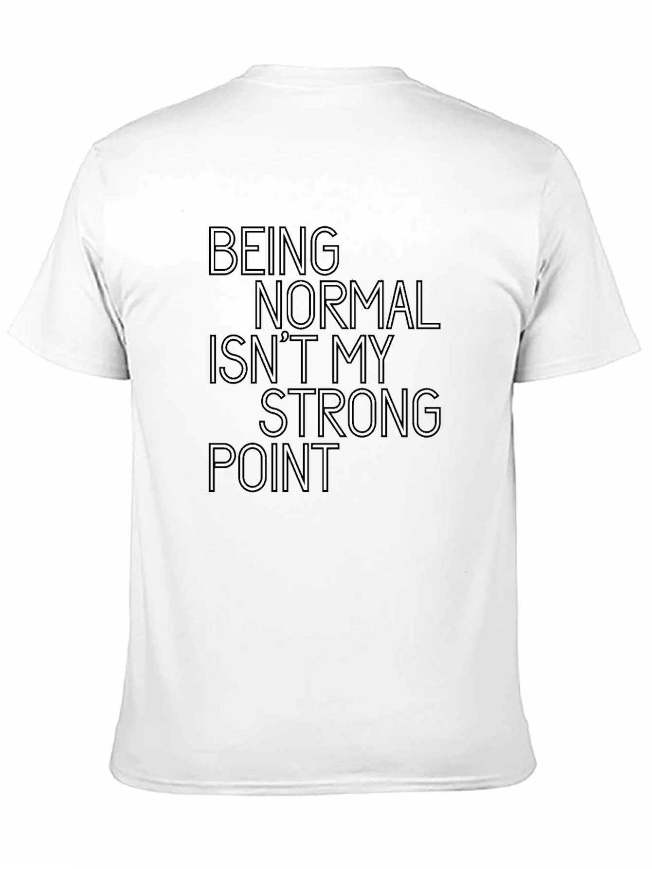 Being Normal T-Shirt Funny Slogan Tee