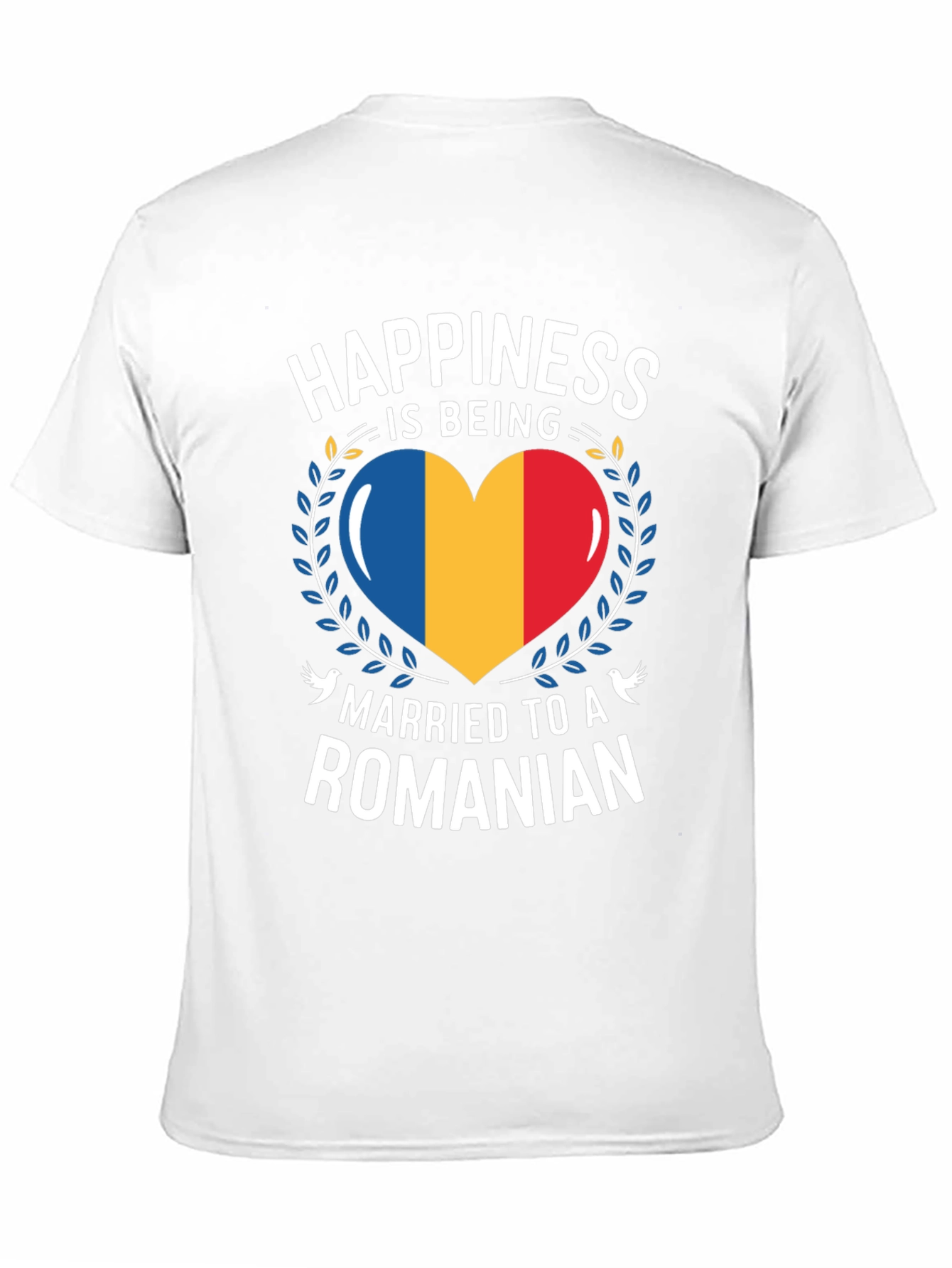 Happiness is Being Married to a Romanian T-Shirt