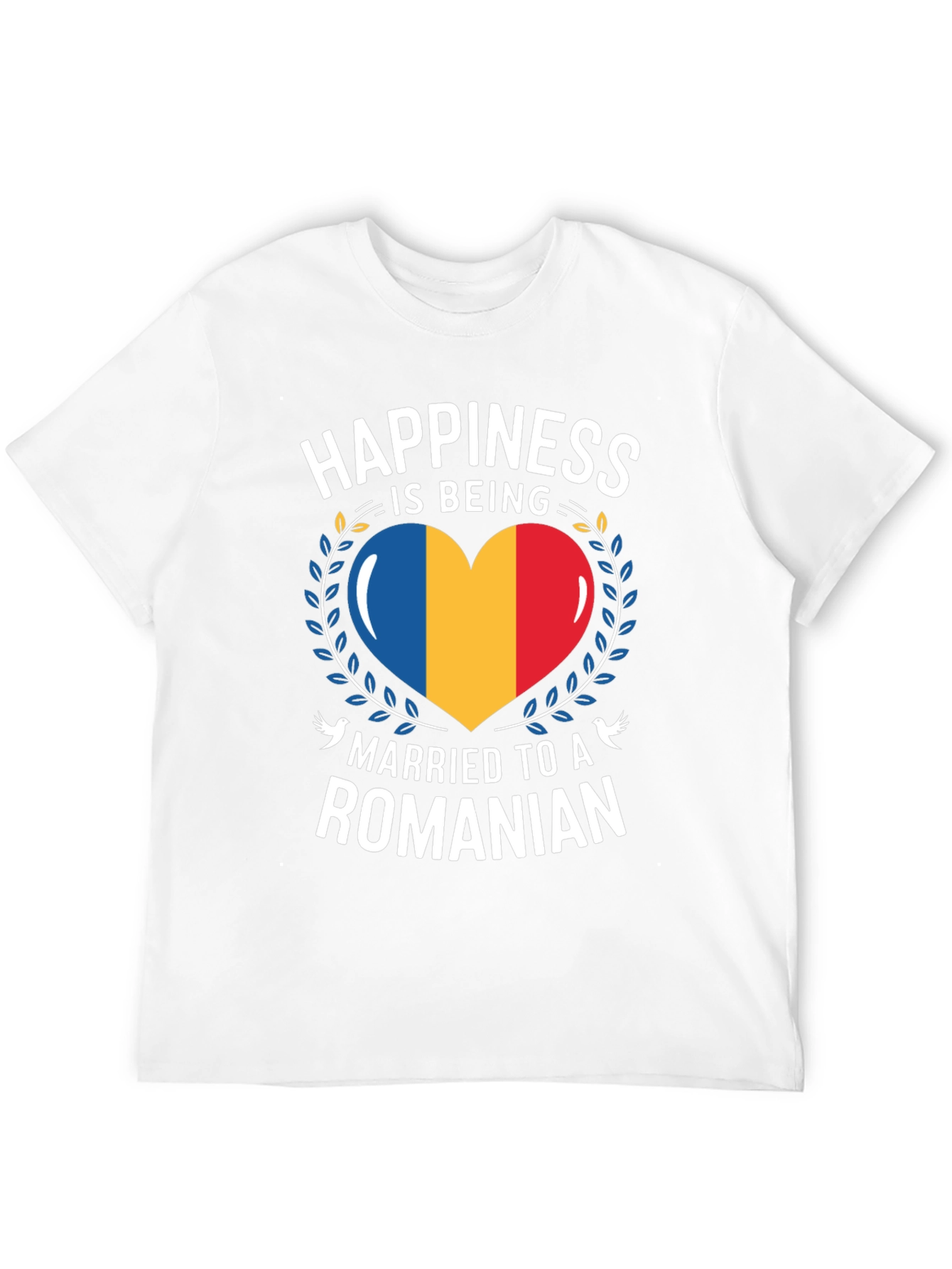 Happiness is Being Married to a Romanian T-Shirt