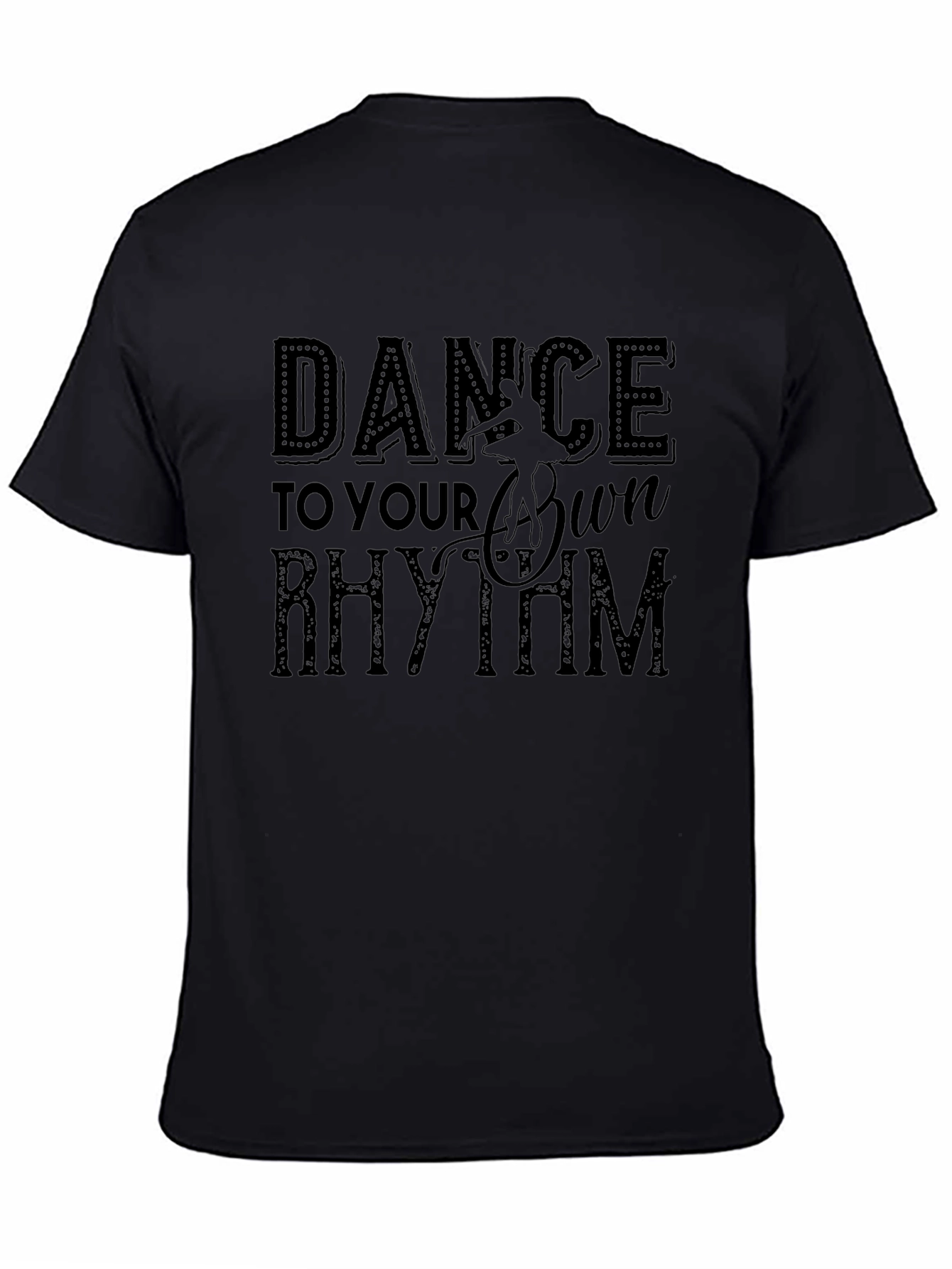 Dance to Your Own Rhythm Black T-Shirt