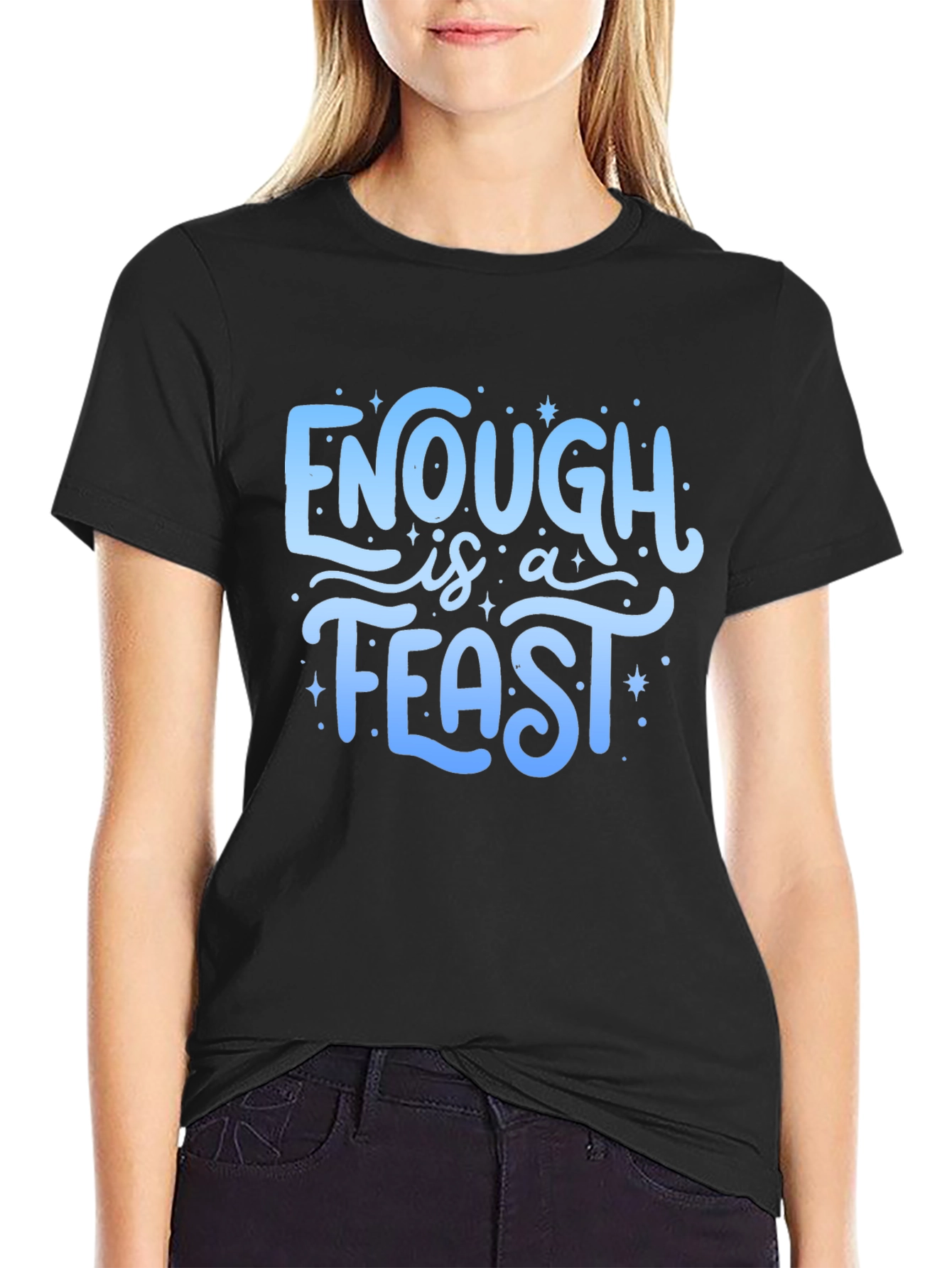 Enough is a Feast Graphic Tee