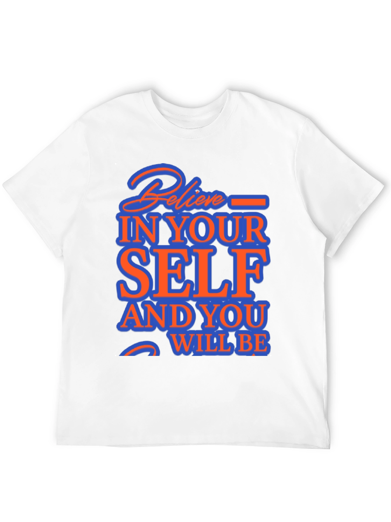 Believe In Yourself Graphic Tee - Inspirational