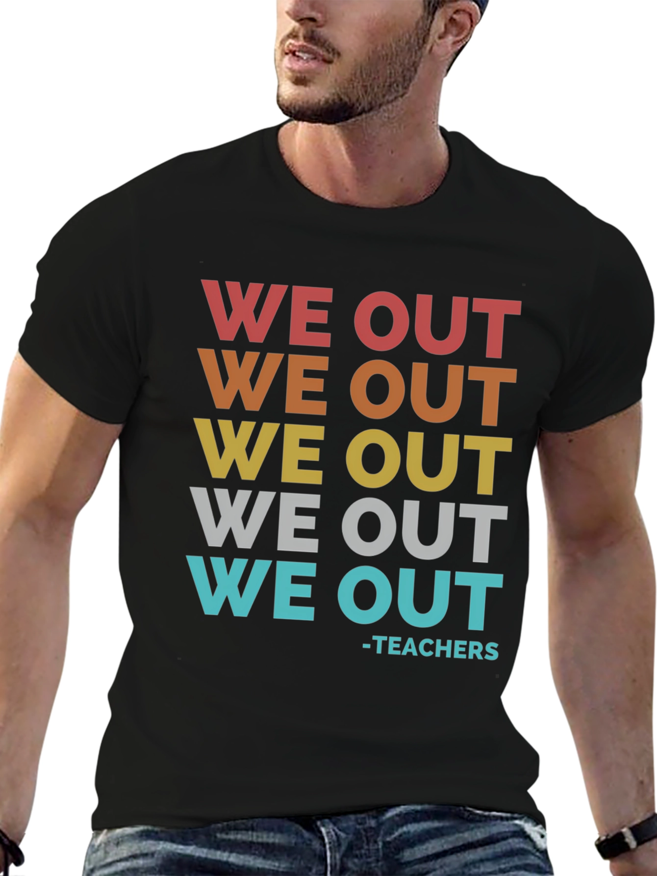 We Out Teachers Graphic T-Shirt