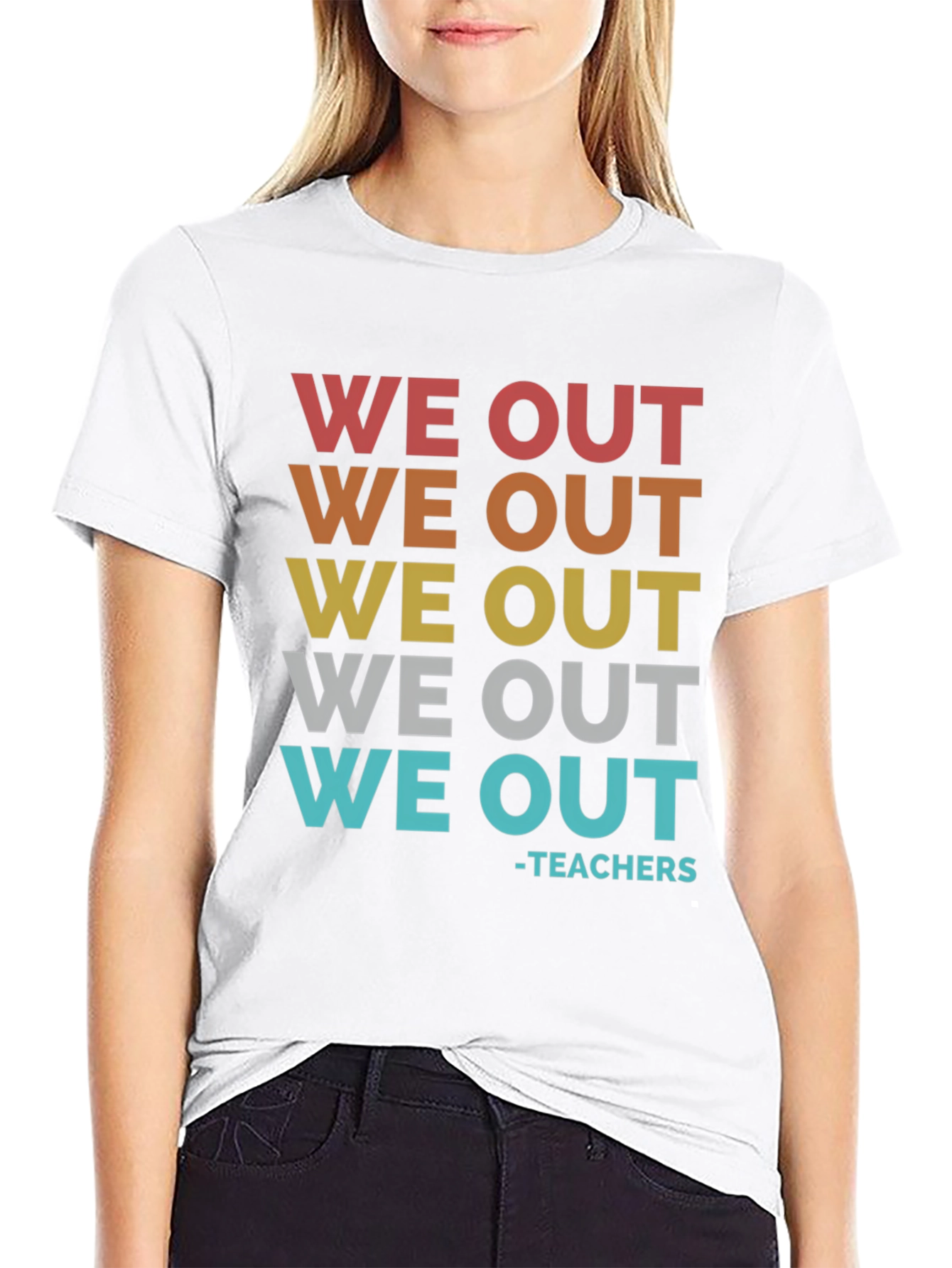 We Out Teachers Graphic T-Shirt