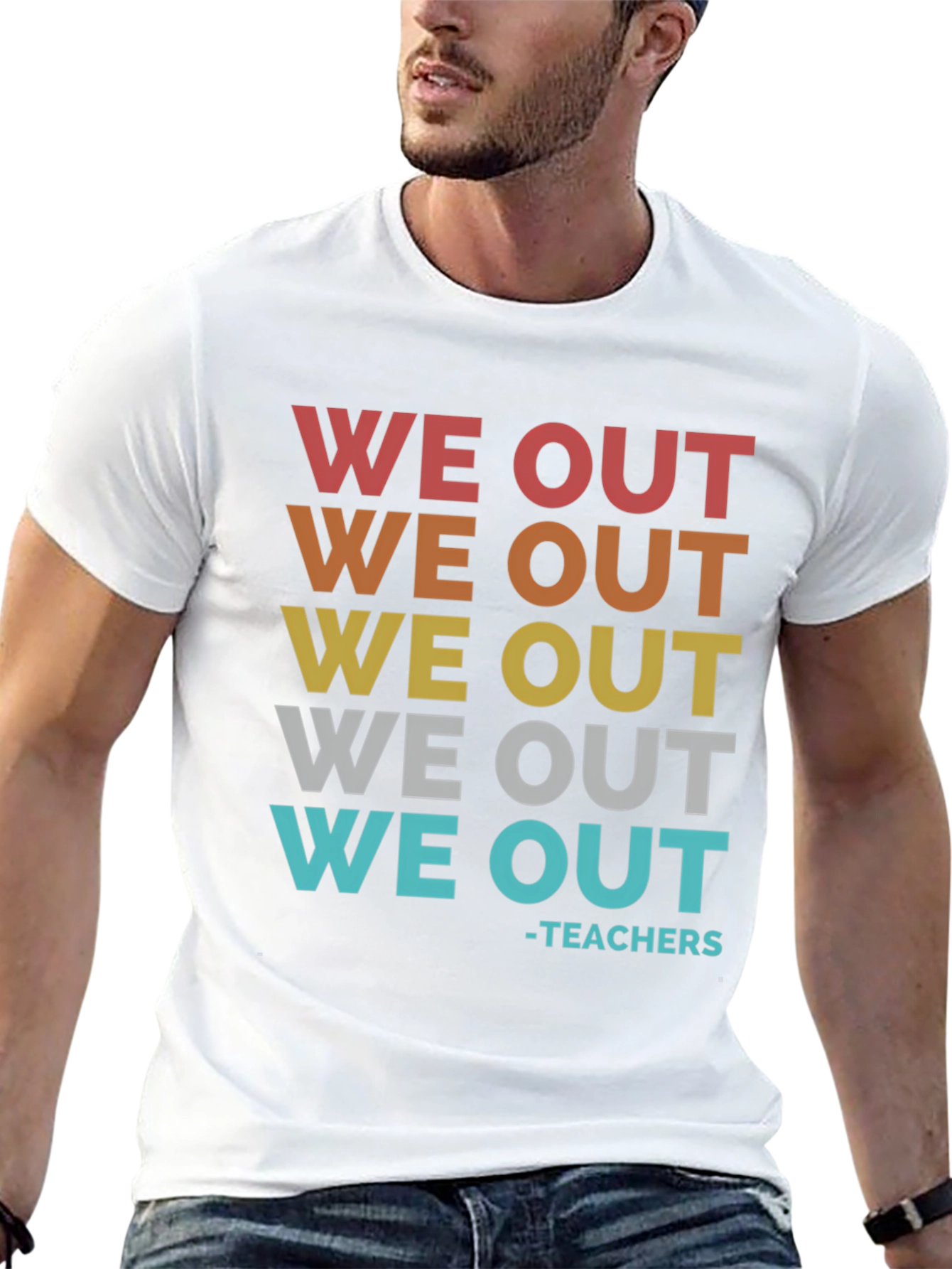 We Out Teachers Graphic T-Shirt