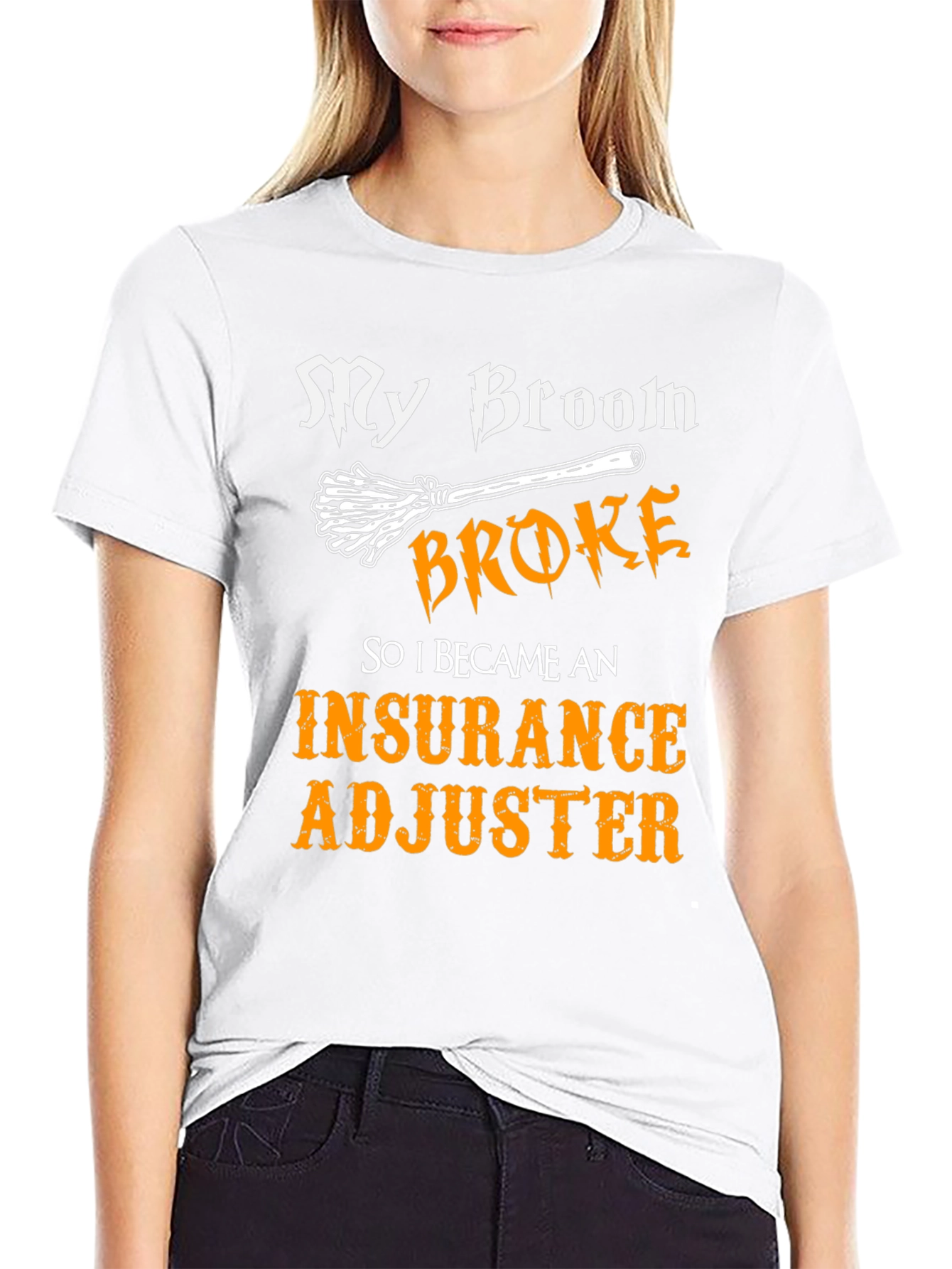 My Broom Broke Insurance Adjuster T-Shirt