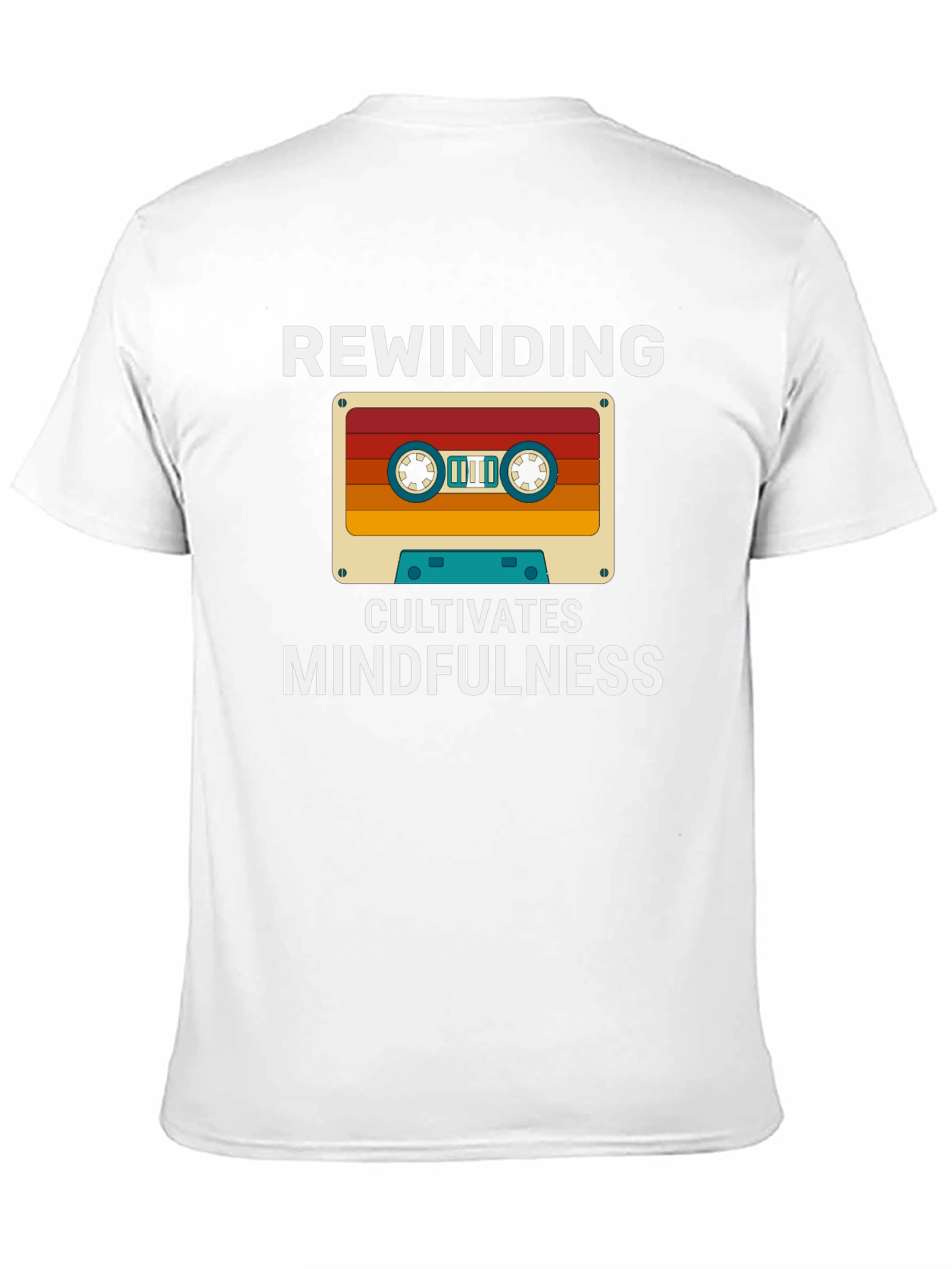 Rewinding Cultivates Mindfulness T-Shirt