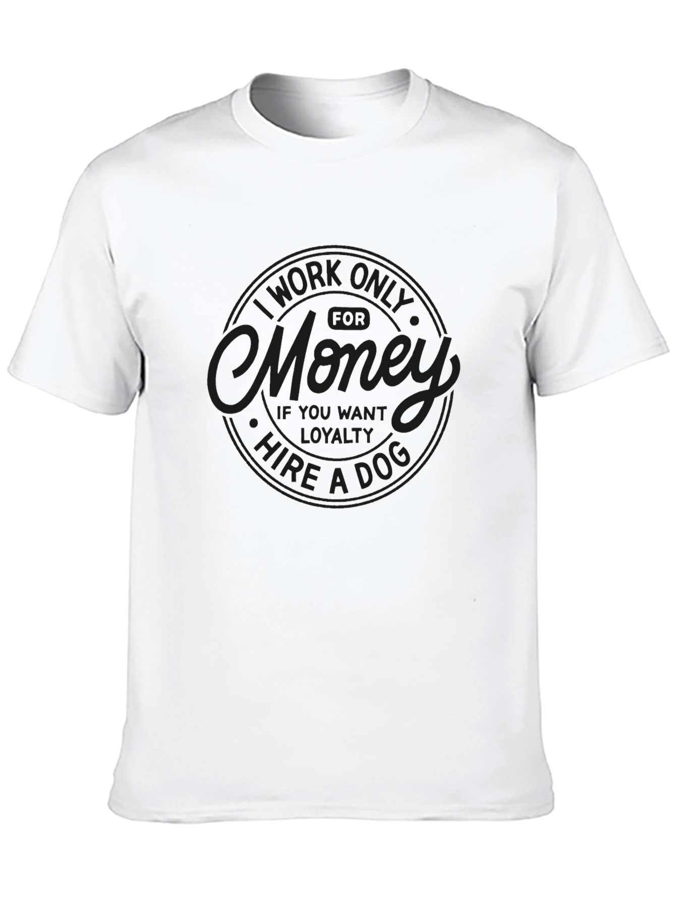 Work Only for Money Graphic Tee