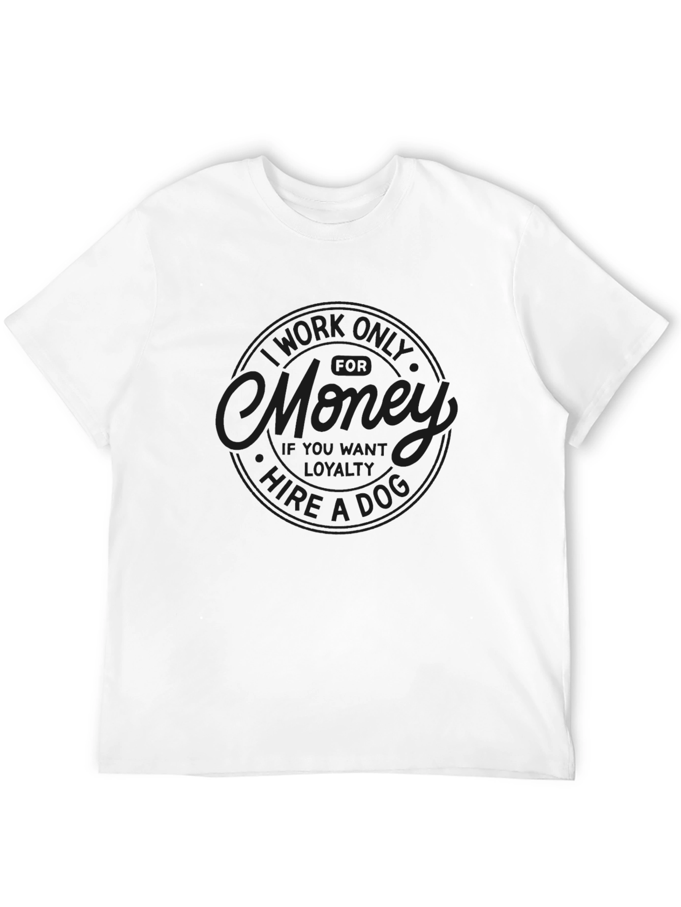 Work Only for Money Graphic Tee