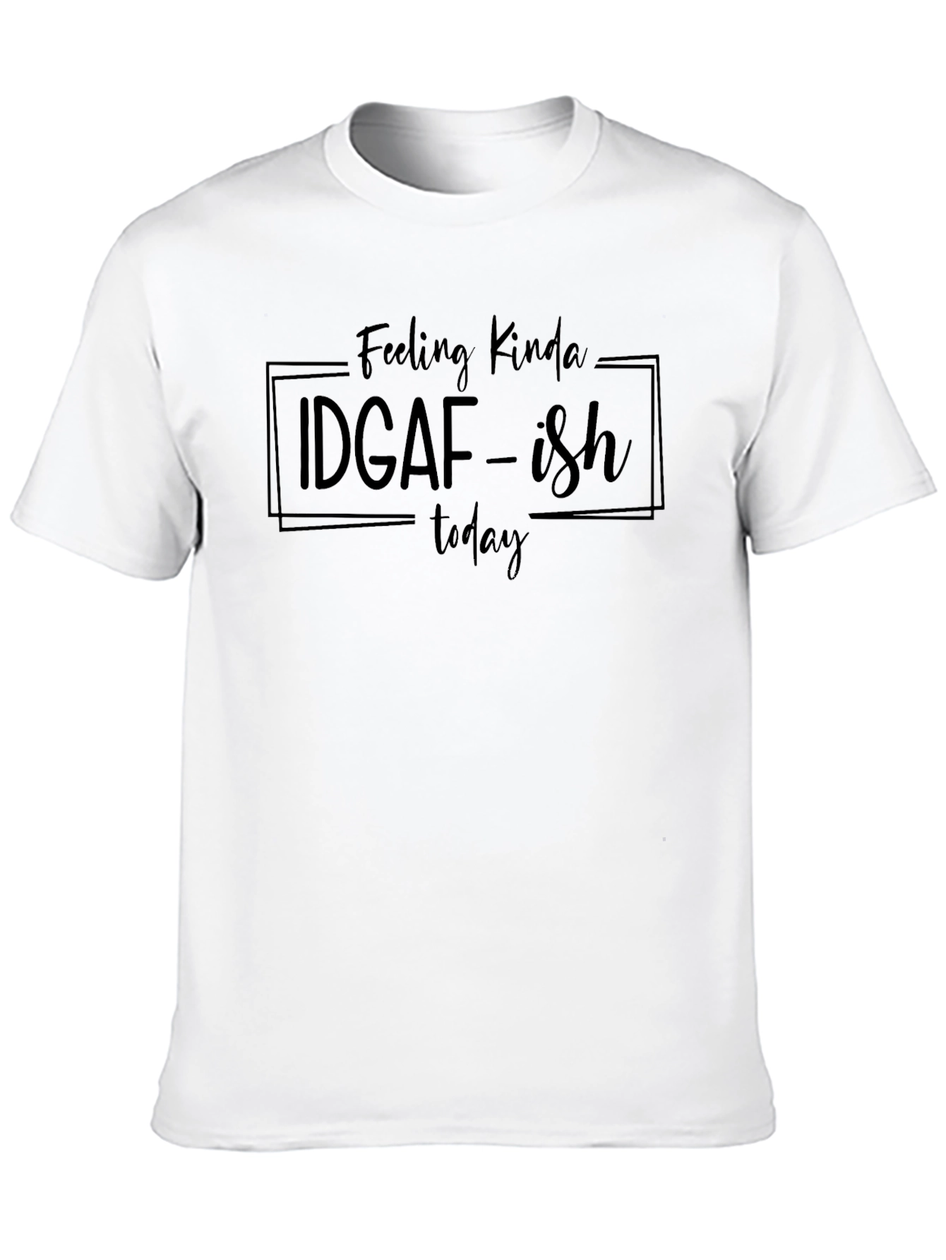 IDGAF-ish Today Black Graphic Tee