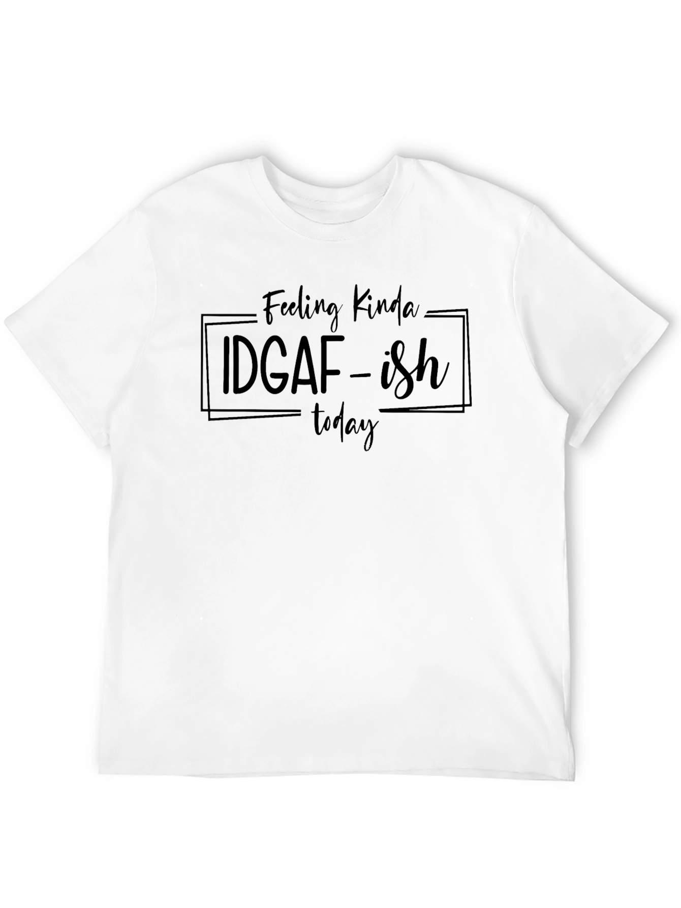 IDGAF-ish Today Black Graphic Tee