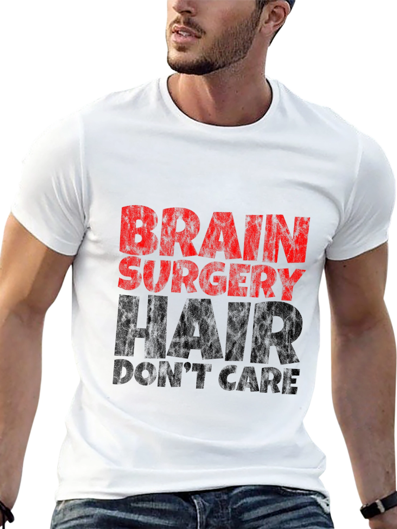 Brain Surgery Hair Dont Care Graphic T-Shirt