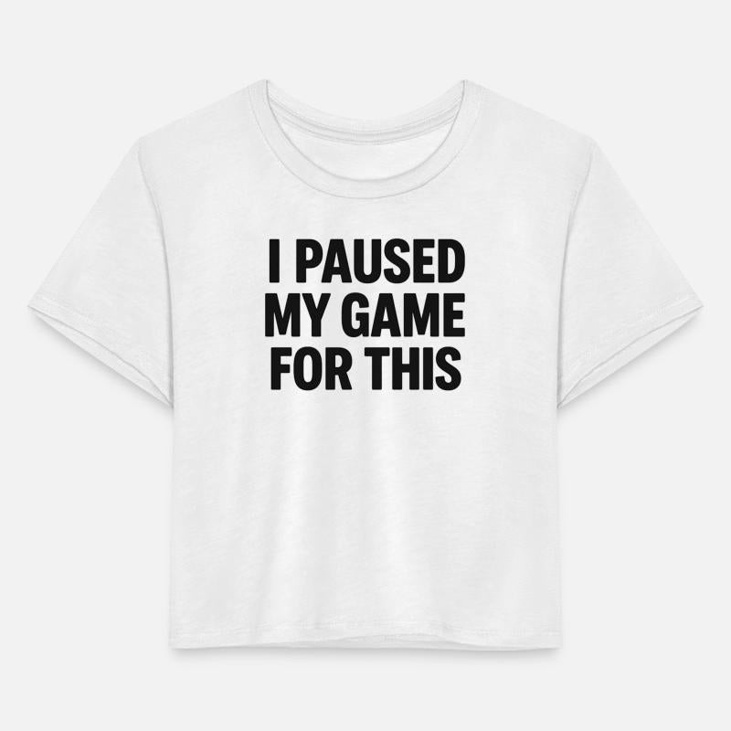 Paused Gaming Quote Shirt