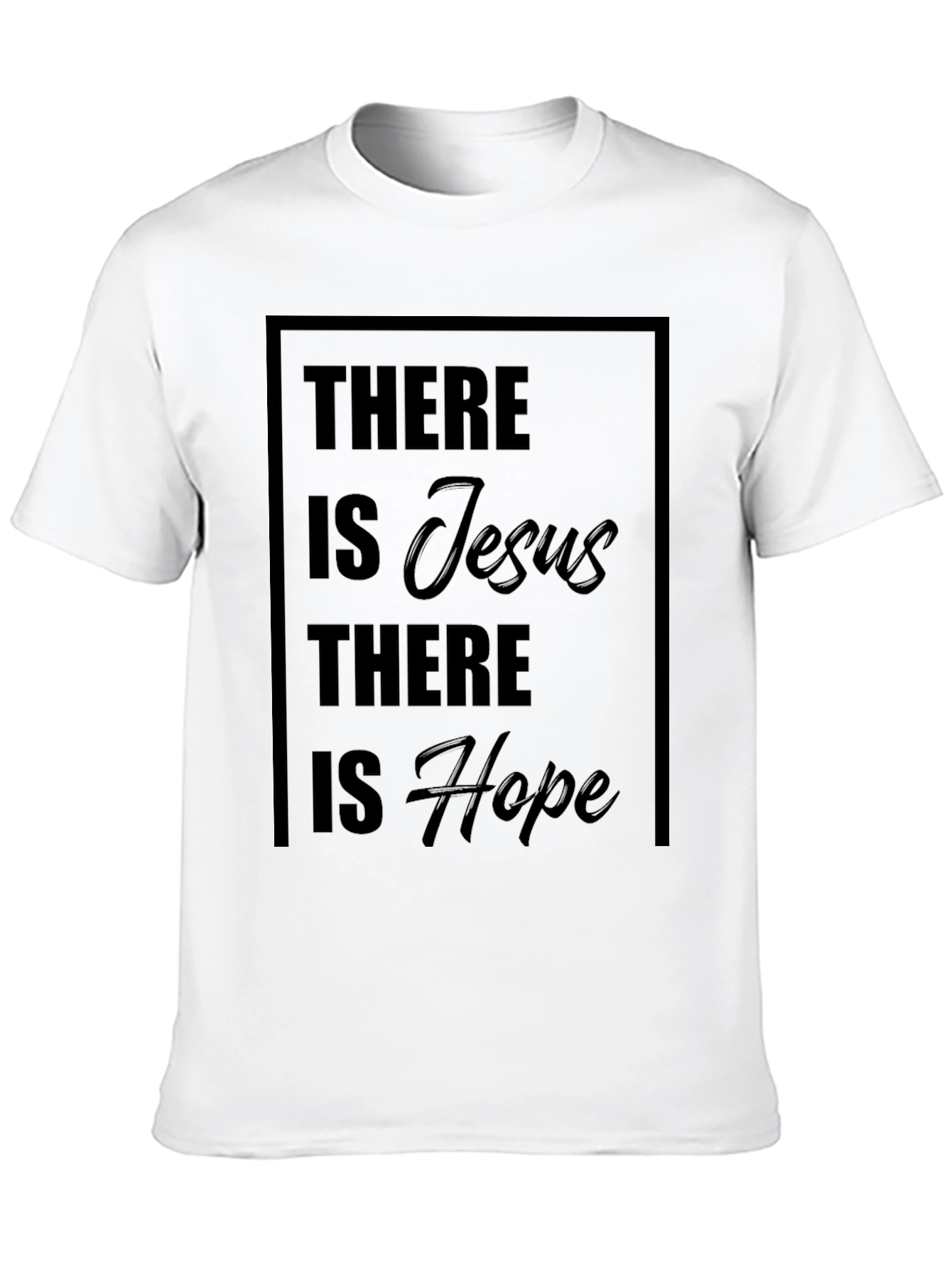 There is Jesus There is Hope Black T-Shirt