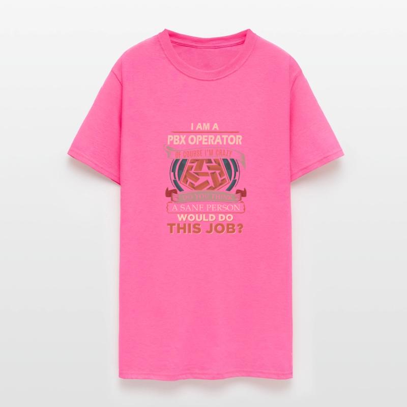 Pbx Operator T Shirt - Sane Person Gift Item Tee