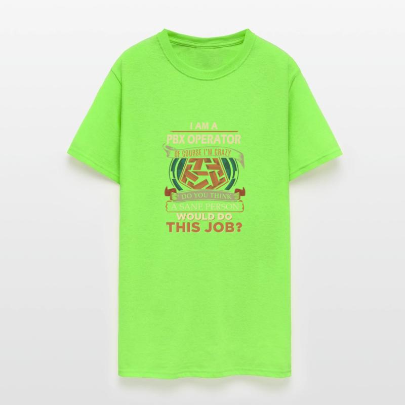 Pbx Operator T Shirt - Sane Person Gift Item Tee