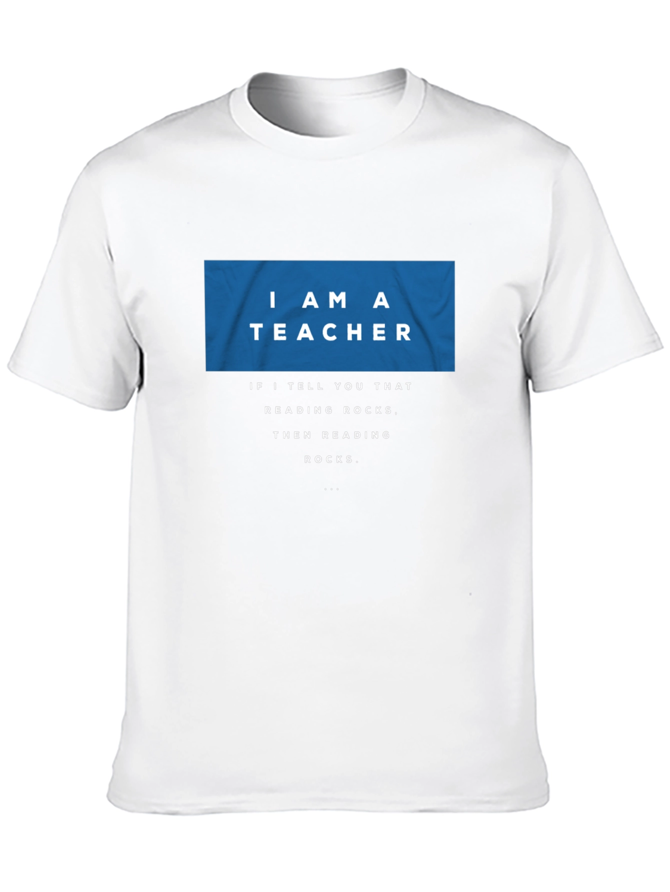 I AM A TEACHER Reading Rocks T-Shirt