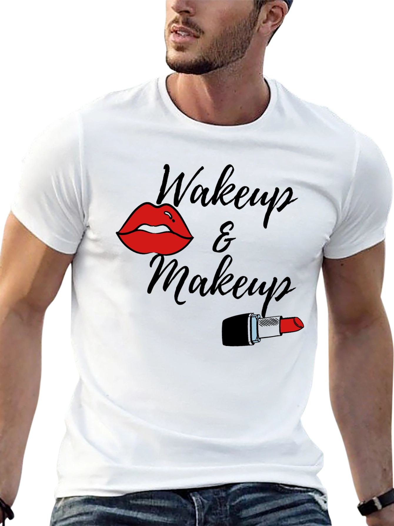 Wakeup & Makeup T-Shirt - Stylish Graphic Tee