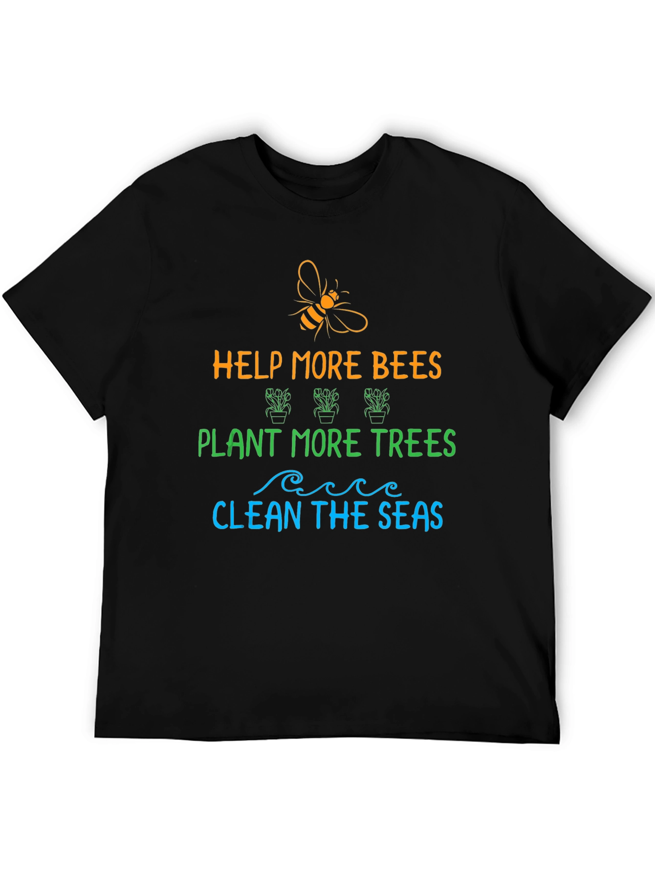 Help Bees Plant Trees Clean Seas Black Graphic T-Shirt