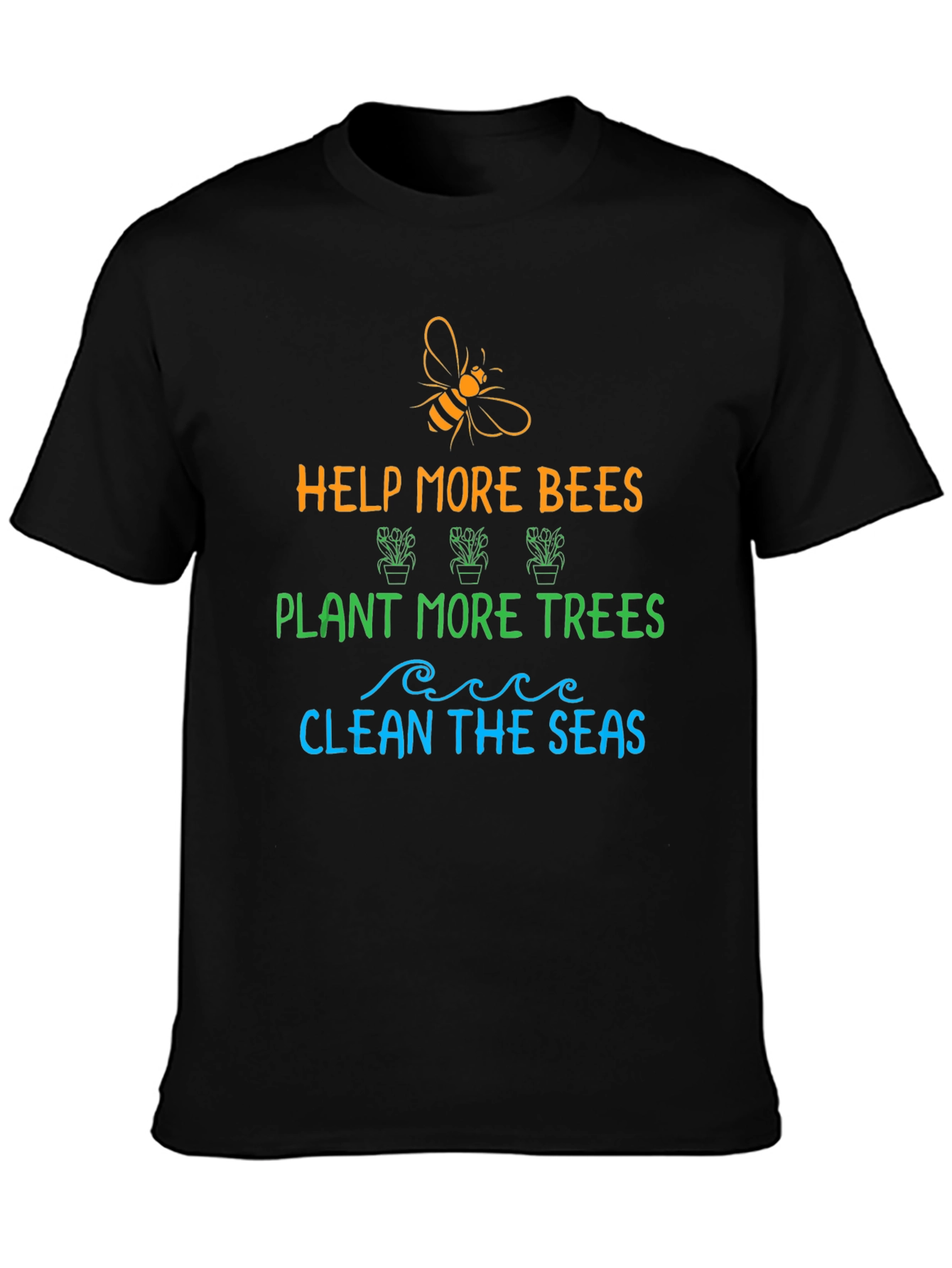 Help Bees Plant Trees Clean Seas Black Graphic T-Shirt