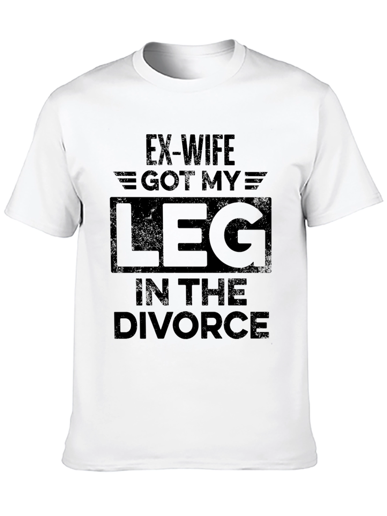 Ex-Wife Got My Leg Divorce Humor T-Shirt