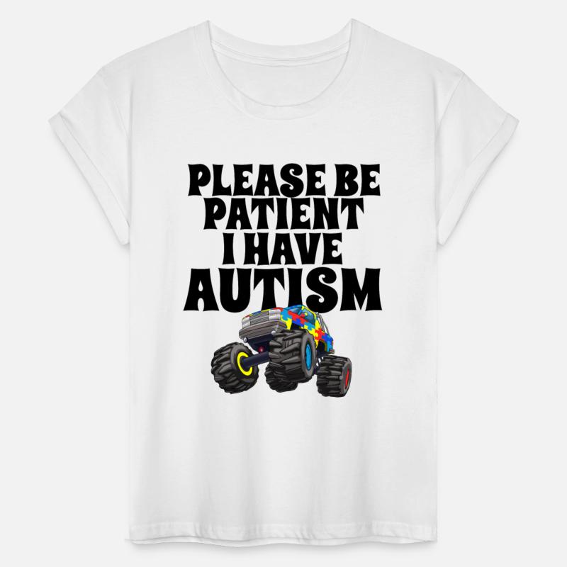 Please Be Patient I Have Autism Monster Truck