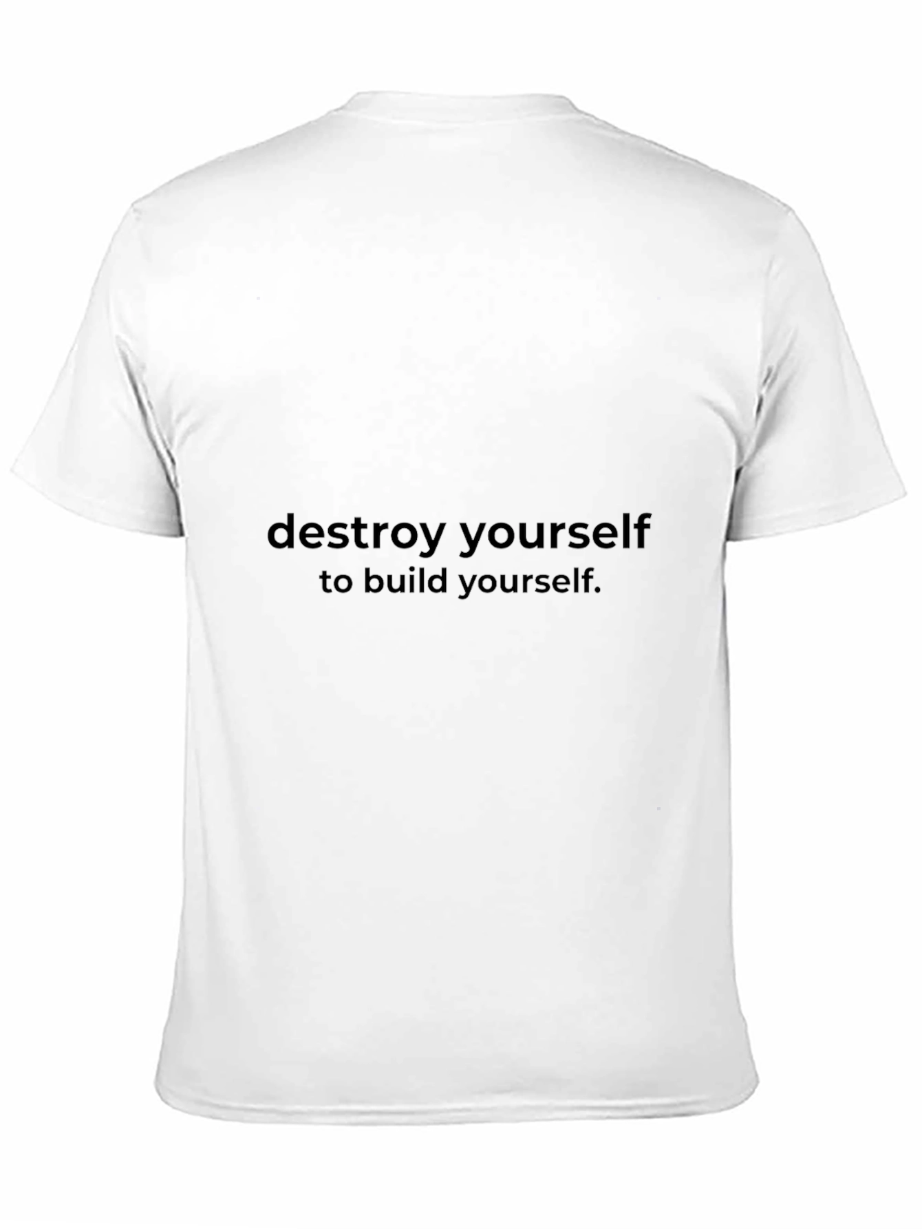 Motivational Destroy To Build T-Shirt