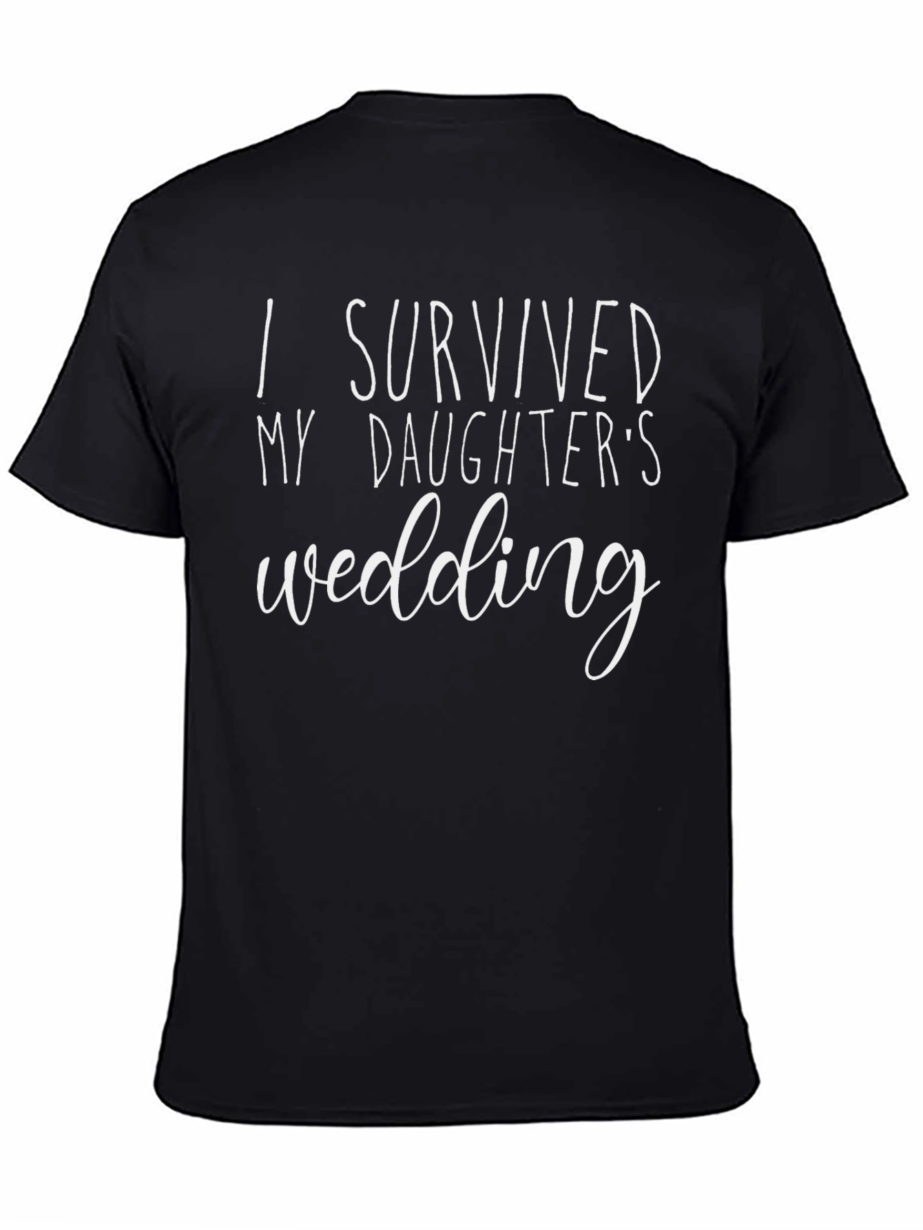 I Survived My Daughters Wedding T-Shirt
