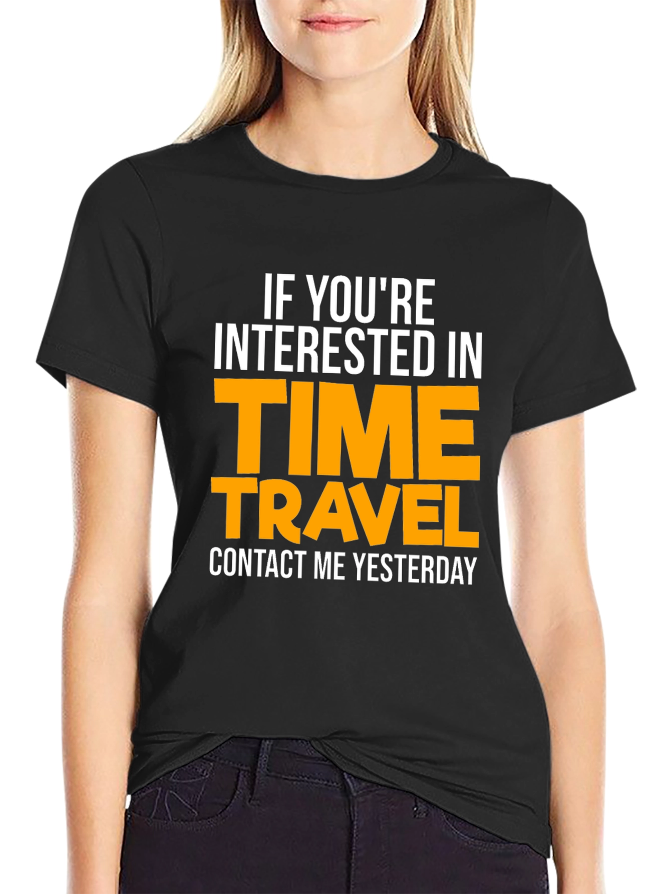 Time Travel T-Shirt: Contact Me Yesterday!