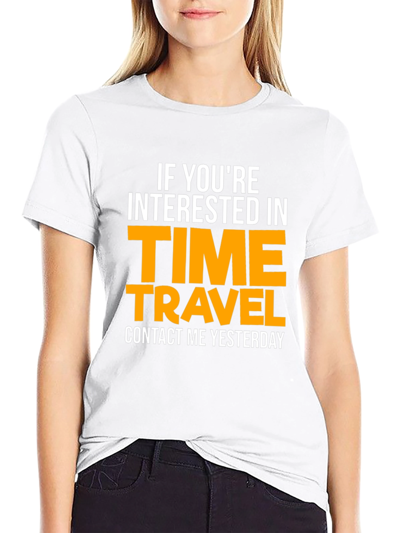 Time Travel T-Shirt: Contact Me Yesterday!