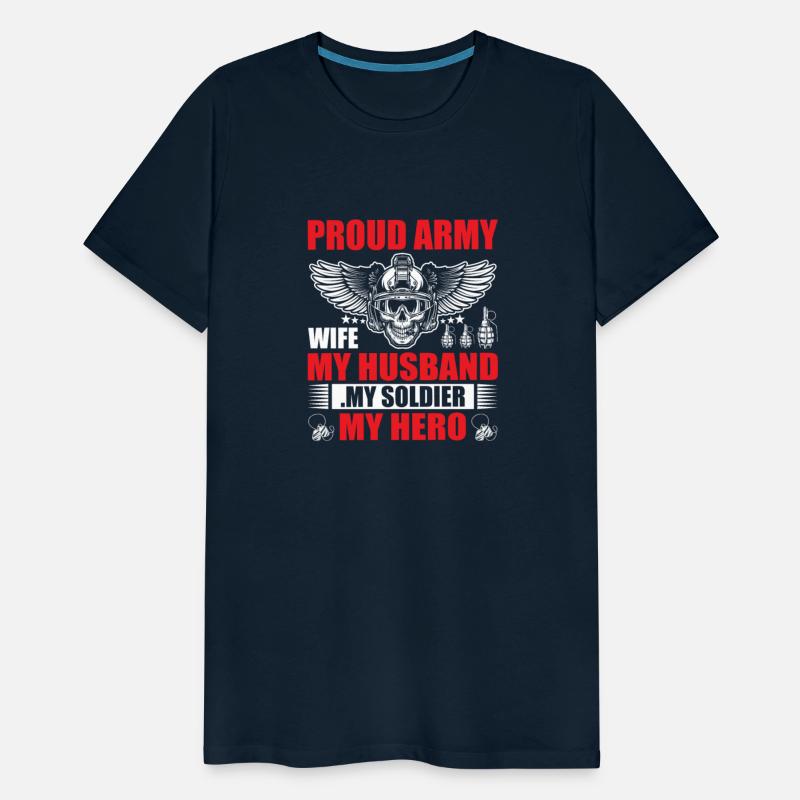 Proud Army Wife My Husband my Soldier My Hero