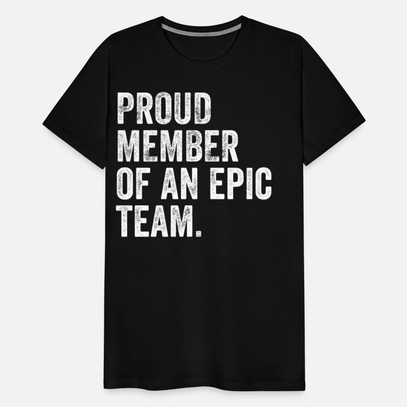 Proud Member Of An Epic Team - Awesome Employee