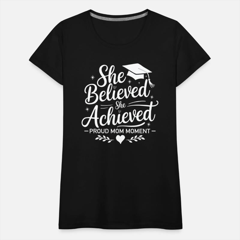 Proud Mom – She Believed, She Achieved 2025