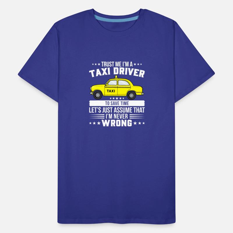 Proud Taxi Driver Trust Me Im A Taxi Cab Driver