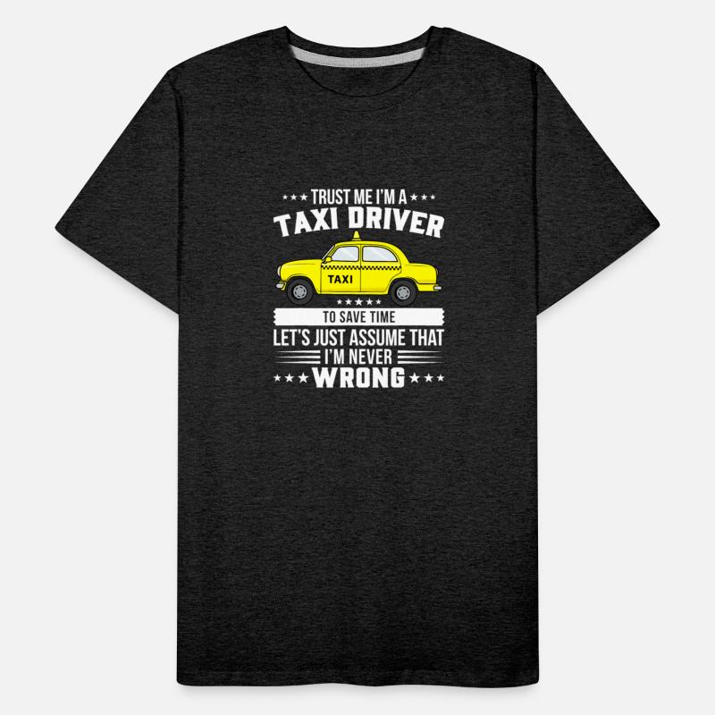 Proud Taxi Driver Trust Me Im A Taxi Cab Driver